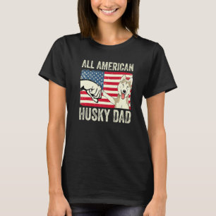 Funny Husky 4th Of July All American Husky Dad Usa T-Shirt