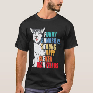 Funny Husky Dad Husky Handsome Strong Fathers Day T-Shirt