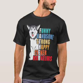 Funny Husky Dad Husky  Handsome Strong Fathers Day T-Shirt