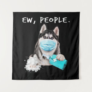 Funny husky ew people dog wearing a face mask gift tapestry