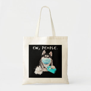 Funny husky ew people dog wearing a face mask gift tote bag