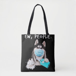 Funny husky ew people dog wearing a face mask gift tote bag