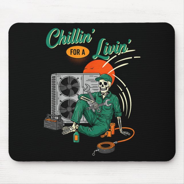 Funny Hvac Tech Skeleton Chillin For A Livin  Mouse Mat (Front)