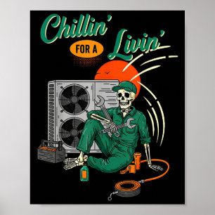 Funny Hvac Tech Skeleton Chillin For A Livin  Poster