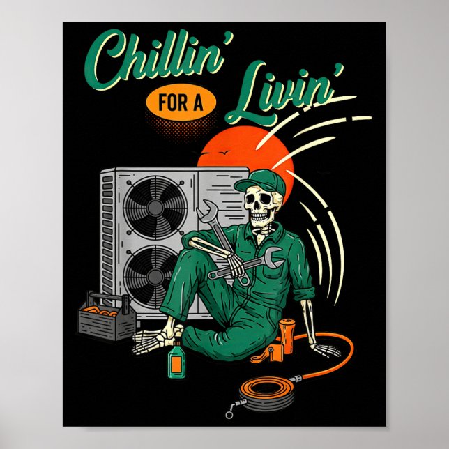 Funny Hvac Tech Skeleton Chillin For A Livin  Poster (Front)