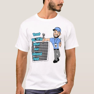 Funny HVAC Technician Shirt Trust Me I Fix What Yo
