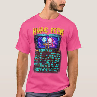Funny HVACECH Hourly Rate HVACechnician Hourly Rat T-Shirt