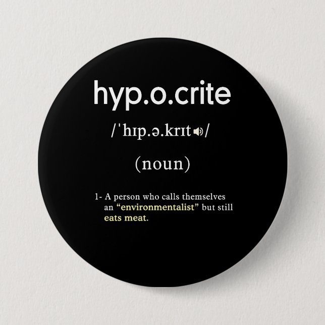 funny hypocrite definition vegan circle 7.5 cm round badge (Front)