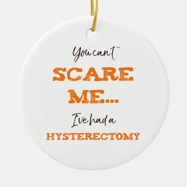 Funny Hysterectomy Surgery Recovery Ceramic Tree Decoration (Front)
