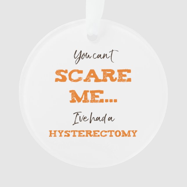 Funny Hysterectomy Surgery Recovery Ornament (Front)