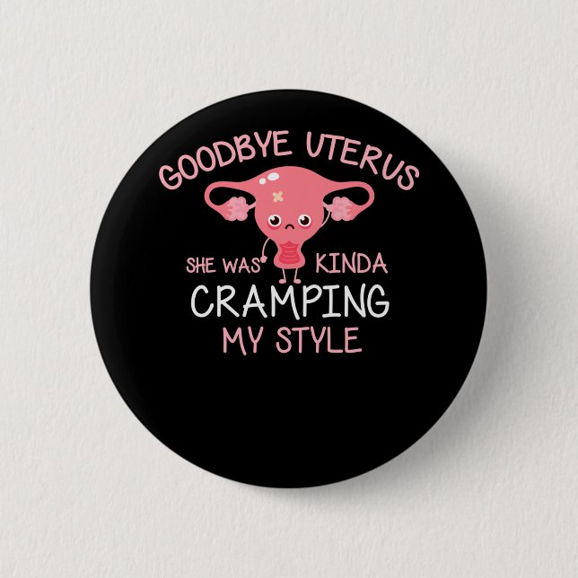 Funny Hysterectomy Uterus Removal 6 Cm Round Badge (Front)
