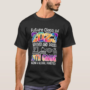 Funny I 10Th Grade I Future Class Of 2023 I Gradua T-Shirt