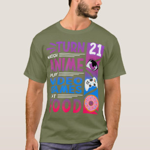 Funny I 21st Birthday I Anime Manga I Gaming I T-Shirt