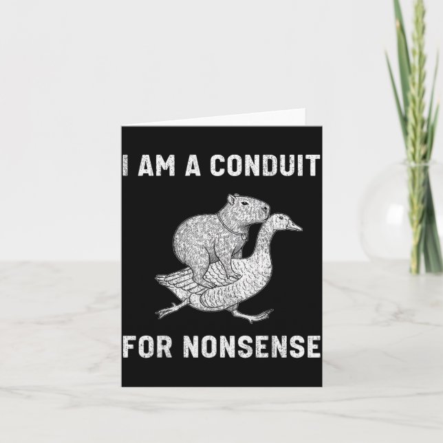 Funny I Am A Conduit For Nonsense Capybara Goose M Card (Front)