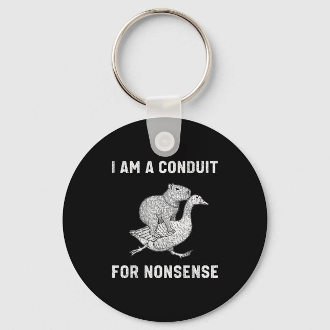Funny I Am A Conduit For Nonsense Capybara Goose M Key Ring (Front)