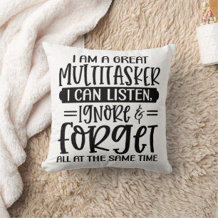 Funny I am a Greater Multitasker Cushion