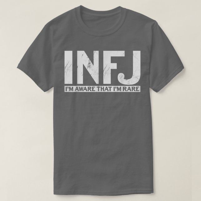 Funny I am Aware That Im RareINFJ  T-Shirt (Design Front)