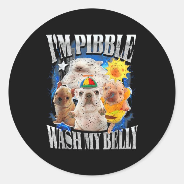 Funny I Am Bble Dog Puppy Wash Clean My Belly Meme Classic Round Sticker (Front)