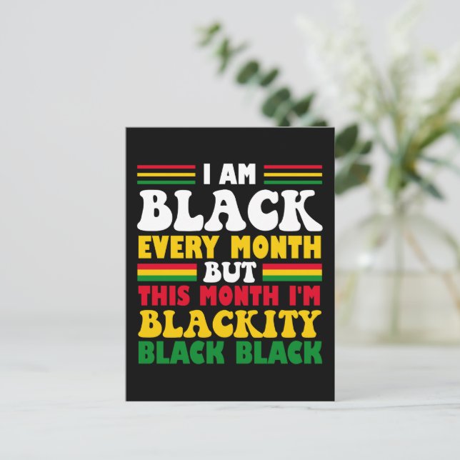 Funny I Am Black Every Month But This Month Postcard (Standing Front)