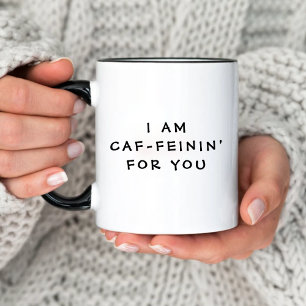 Funny I Am Caf-Feinin for You Valentine's Day Two-Tone Coffee Mug