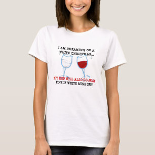 Funny "I Am Dreaming Of A White Christmas" Shirt