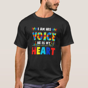 Funny I Am His Voice He Is My Heart Autism Awarene T-Shirt