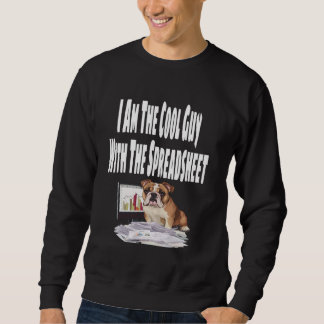 Funny I Am The Cool Guy With The Spreadsheet Lover Sweatshirt