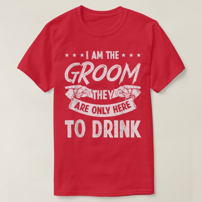 Funny I Am The Groom Matching Set Triple Bachelor  T-Shirt (Design Front)