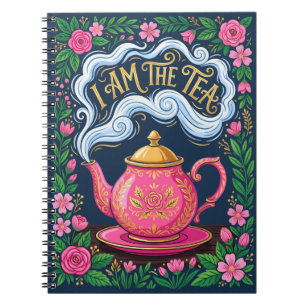 Funny I Am The Tea, Funny Tea Quote Notebook