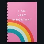 Funny I am very Important Notebook<br><div class="desc">Cute,  colourful fun art that says,  "I am very important" for your favourite busy person.</div>