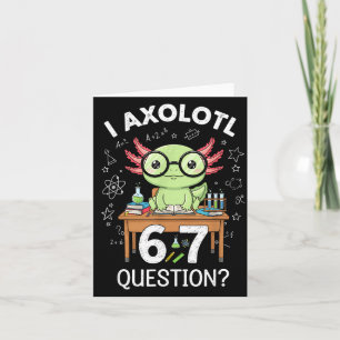 Funny I Axolotl 67 Questions Science Axolotl Boys Card
