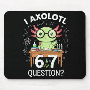Funny I Axolotl 67 Questions Science Axolotl Boys  Mouse Mat