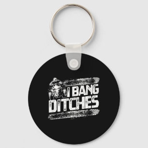 Funny I Bang Ditches Quad ATV Rider Gift Idea Key Ring
