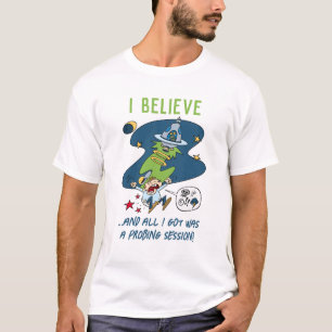 Funny I Believe UFO Probing Session Cartoon T-Shirt