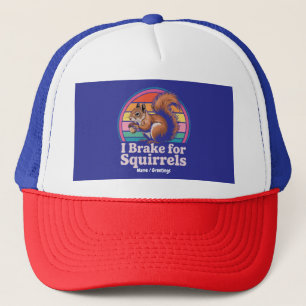 Funny I Brake For Squirrels Gift Animal Lovers Trucker Hat