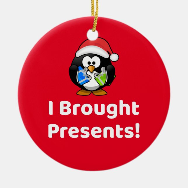 Funny I Brought Presents! | Penguin Ceramic Tree Decoration (Front)