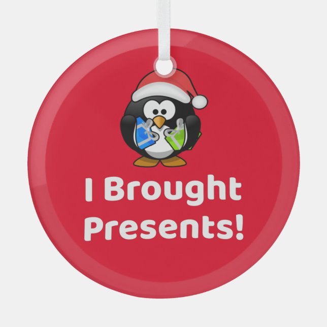 Funny I Brought Presents! | Penguin Glass Tree Decoration (Front)