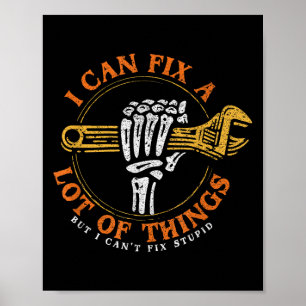 Funny I Can Fix A Lot Of Things But I Can’t Fix St Poster