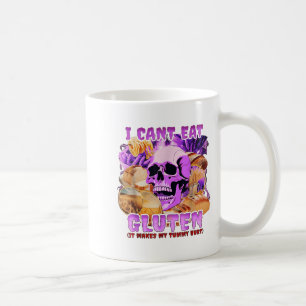 Funny I Can't Eat Gluten It Makes My Tummy Hurt Coffee Mug