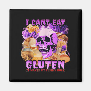 Funny I Can't Eat Gluten It Makes My Tummy Hurt  Magnet