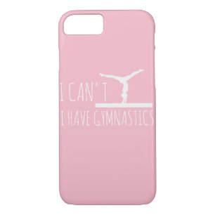 Funny I Can't, I Have gymnastics iPhone 8/7 Case