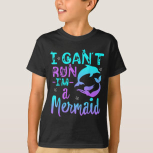Funny I Can't Run I'm A Mermaid Little Magical Mer T-Shirt