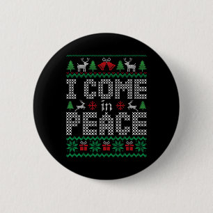 Funny I Come In Peace Couple Matching Ugly Christm 6 Cm Round Badge
