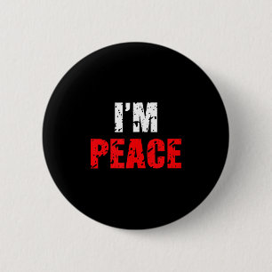 Funny I Come In Peace I’m Peace Matching Couple Lo 6 Cm Round Badge