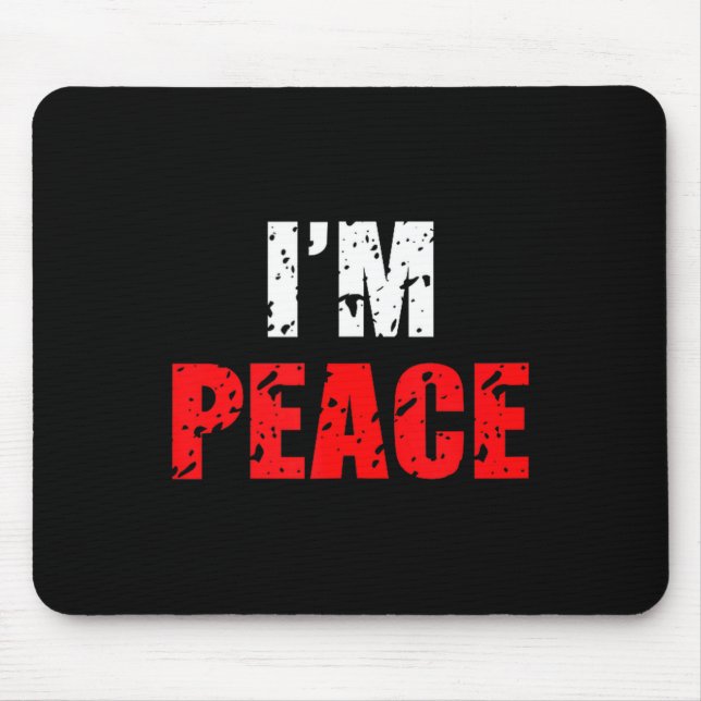 Funny I Come In Peace I’m Peace Matching Couple Lo Mouse Mat (Front)