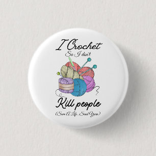 Funny I Crochet Save A Life Yarn Art 3 Cm Round Badge