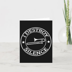 Funny I Destroy Silence Trombone Trumpet Player Tr Card