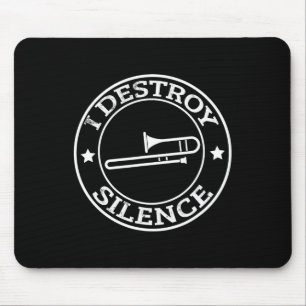 Funny I Destroy Silence Trombone Trumpet Player Tr Mouse Mat