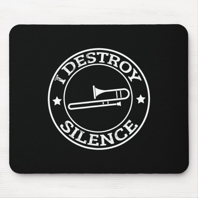 Funny I Destroy Silence Trombone Trumpet Player Tr Mouse Mat (Front)