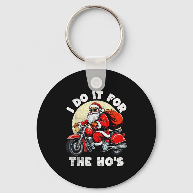 Funny I Do It For The Ho's Christmas Biker Santa M Key Ring (Front)